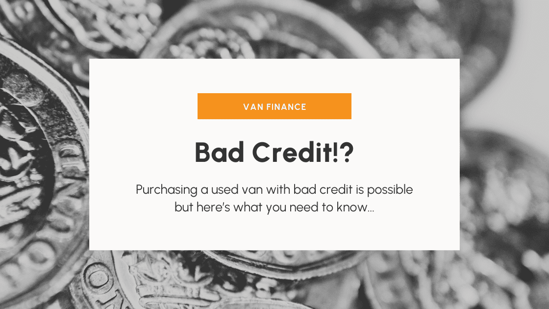 How Can I Finance a Van with Bad Credit?